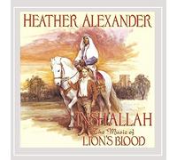 Heather Alexander - Insh'allah: The Music of Lion's Blood
