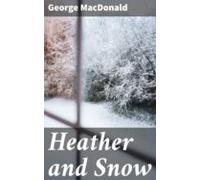 Heather And Snow (ebook)