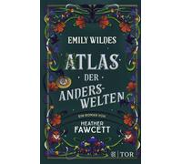 Heather Fawcett Emily Wildes Atlas der Anderswelten: Das zweite Aben (Tapa dura)