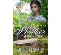 Heather Hot Springs Bride: National Park Brides Book 6