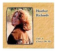 Heather Richards - Take a Chance on Me