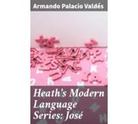 Heaths Modern Language Series: José (ebook)