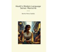 Heath's Modern Language Series: Mariucha (Classic Books)