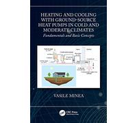 Heating and Cooling with Ground-Source Heat Pumps in Cold and Moderate Climates: Fundamentals and Basic Concepts