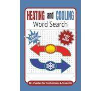 Heating and Cooling Word Search: Relaxing Puzzle Book for HVAC Professionals | 50+ Easy-to-Read Puzzles for Technicians & Students | 6x9 inches, 112 ... and Relaxation (Tradesman Puzzle Series)