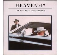 Heaven 17 - BALLAD OF GO GO BROWN 7 INCH (7" VINYL 45) UK VIRGIN 1988