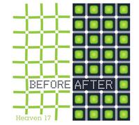 Heaven 17 - Before After