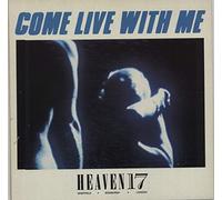 Heaven 17 - Come Live With Me