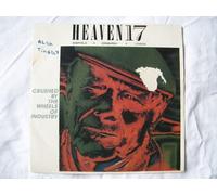 HEAVEN 17 Crushed By The Wheels of Industry 7"