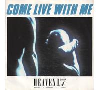 HEAVEN 17 - HEAVEN 17 - COME LIVE WITH ME - 7" VINYL