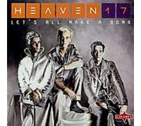 Heaven 17 - Let S All Make a Bomb