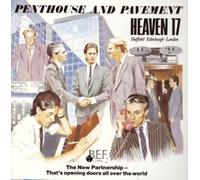 Heaven 17 - Penthouse & Pavement