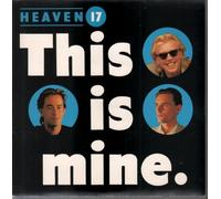 Heaven 17 - This Is Mine