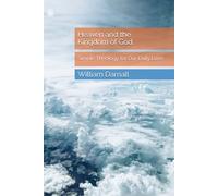 Heaven and the Kingdom of God: Simple Theology for Our Daily Lives