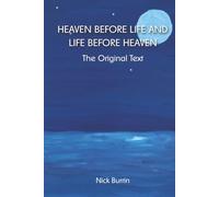 Heaven Before Life and Life Before Heaven (The original text, December 2025)
