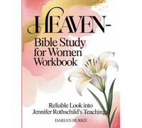 Heaven-Bible Study For Women Workbook: Reliable Look into Jennifer Rothschild's Teachings