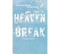 HEAVEN BREAK: A romance about dying, lying and learning how to wear pants.