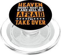 Heaven Doesn'T Want Me and Hell Is Afraid I'Ll Take Over |- PopSockets PopGrip para MagSafe
