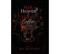 Heaven, Hell & the Devil's Coffee : The Conversations We Have About Them