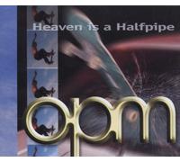 Heaven Is A Halfpipe by Opm (1980-01-01)
