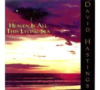 Heaven Is All This Living Sea