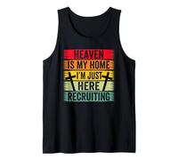 Heaven Is My Home I'm Just Here Recruiting Camiseta sin Mangas