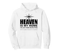 Heaven is My Home Just Here Recruiting Make Heaven Crowded Sudadera con Capucha