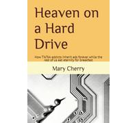 Heaven on a Hard Drive: How TikTok addicts inherit ads forever while the rest of us eat eternity for breakfast