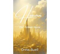 Heaven: Our Forever Home