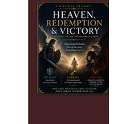 Heaven, Redemption & Victory: The Angels, The War, The Triumph of Christ