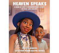 HEAVEN SPEAKS: A Bond of Love: A Grandmother's Story of Grief and Healing