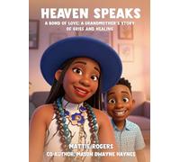 HEAVEN SPEAKS: A Bond of Love: A Grandmother's Story of Grief and Healing