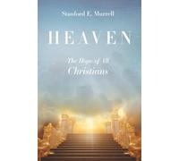 Heaven: The Hope of All Christians