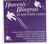 HEAVENLY BLUEGRASS ALL-TIME GOSPEL CLASSICS