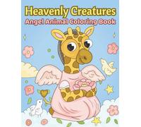 Heavenly Creatures: Angel Animal Coloring Book: Cute Angel Animals to Color - Koalas, Bears, Lions, and More for Kids and All Ages