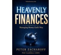 HEAVENLY FINANCES: Managing Money God’s Way