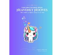 Heavenly Hooves: Unicorn Edition: Inspiring Scripture & Magical Coloring for the Heart