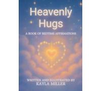 Heavenly Hugs: A Book of Bedtime Affirmations