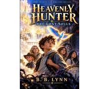 Heavenly Hunter: The Lost Souls