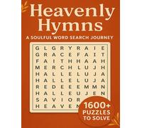 Heavenly Hymns: A Soulful Word Search Journey: Relaxing Faith-Based Puzzles Inspired by Beloved Hymns | Large Print for Easy Reading | Uplifting Activity Book for Adults & Seniors