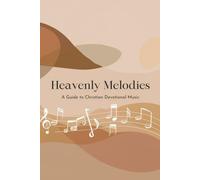 Heavenly Melodies: A Guide to Christian Devotional Music