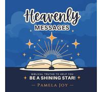 Heavenly Messages: Biblical Truths to Help You Be a Shining Star