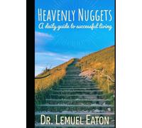 Heavenly Nuggets: A Daily Guild to Successful Living