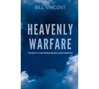 Heavenly Warfare: The Battle Between Angels and Demons