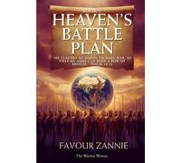 HEAVEN'S BATTLE PLAN BOOK 1: Foundations of Intimacy & Surrender - Build your altar and establish intimacy with God before you war.