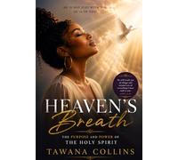 Heaven's Breath: The Purpose and Power of the Holy Spirit