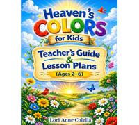 Heaven's Colors for Kids Teacher's Guide & Lesson Plans