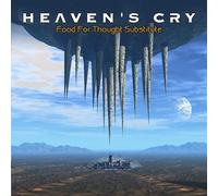 Heaven's Cry - Food for Thought Substitute