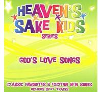 Heaven's Sake Kids - God's Love Songs
