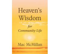 Heaven's Wisdom for Community Life